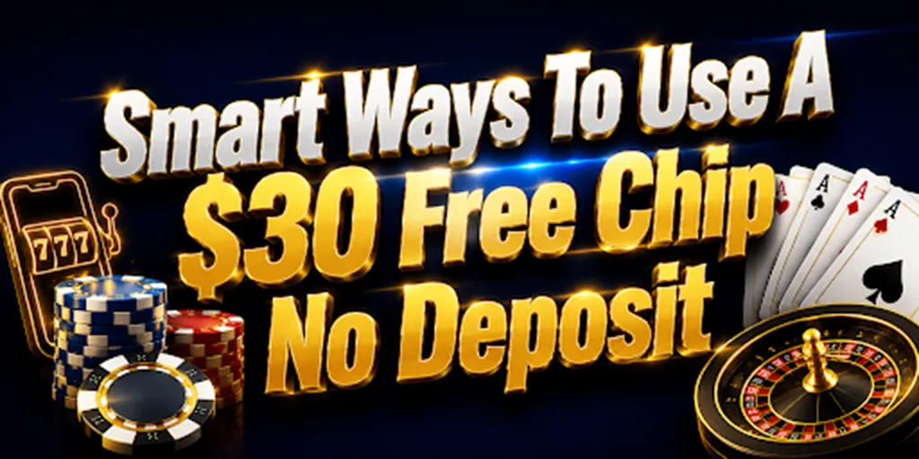 Smart Ways To Use A $30 Free Chip No Deposit 