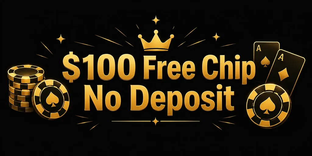 $100 Free Chip No Deposit