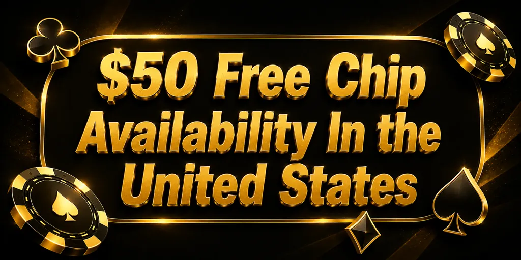 $50 Free Chip Availability In the United States